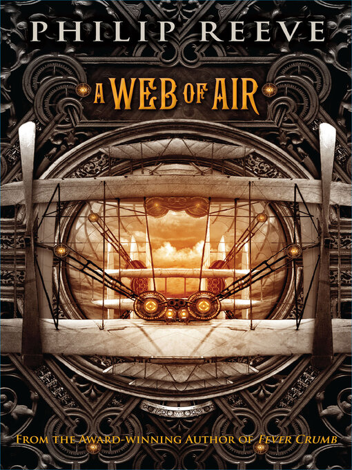 Title details for A Web of Air by Philip Reeve - Available